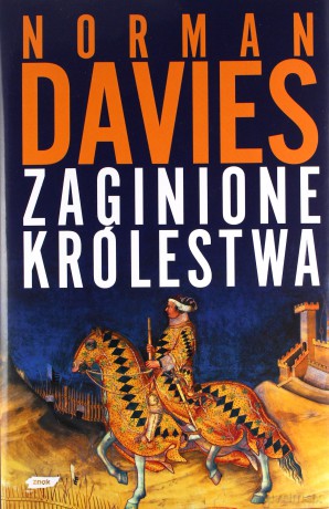 Zaginione królestwa - Norman Davies [KSIĄŻKA]