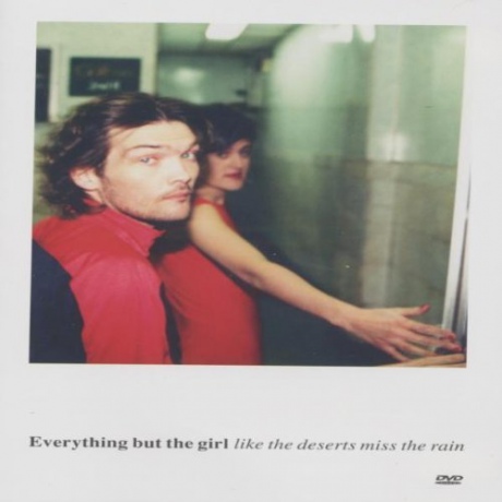 Everything But The Girl: Like The Deserts Miss The Rain [DVD]