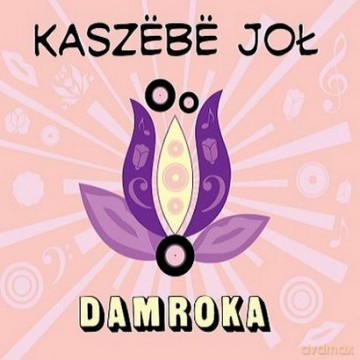 Damroka: Kaszebe Joł (digipack) [CD]