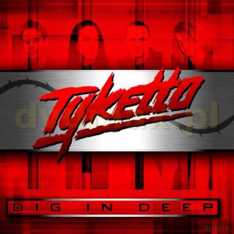 Tyketto: Dig in Deep [CD]