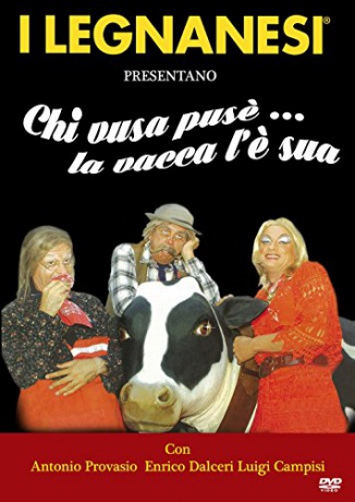 I Legnanesi - Chi Vusa Puse' La Vacca L'E' Sua [DVD]