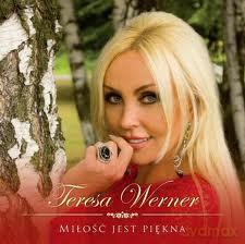 Teresa Werner: Miłość jest piękna [CD]