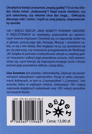 100 i więcej rzeczy, jakie kobiety powinny wiedzieć o mężczyznach - Lisa Sussman [KSIĄŻKA]