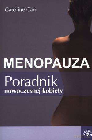 Menopauza - Caroline Carr [KSIĄŻKA]