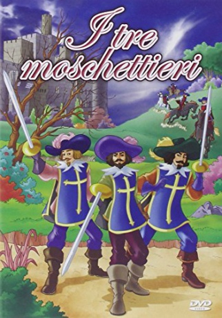 Le Fiabe Piu' Belle - Tre Moschettieri [DVD]