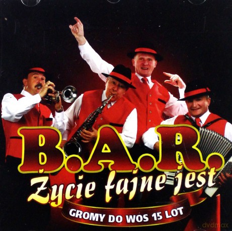 B.A.R.: Życie fajne jest [CD]