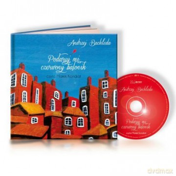 Podaruj mi czerwony balonik - Andrzej Bachleda [AUDIOBOOK][CD]