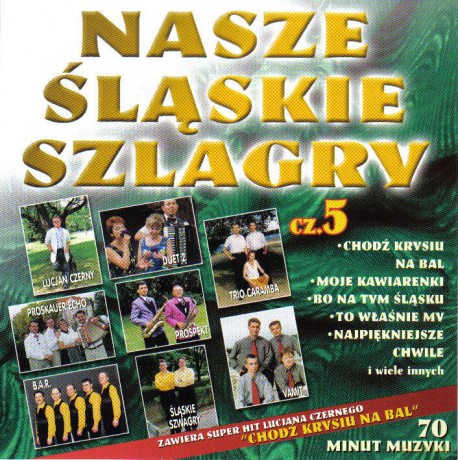 Nasze śląskie szlagiery (szlagry) vol. 5 [CD]
