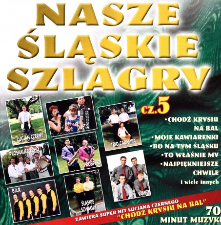 Nasze śląskie szlagiery (szlagry) vol. 5 [CD]