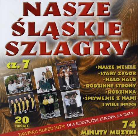 Nasze śląskie szlagiery (szlagry) vol. 7 [CD]