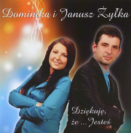 Dominika i Janusz Żyłka: Dziękuję, że... jesteś [CD]