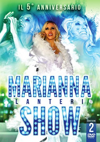Marianna Lanteri Show 5 Anniversario [2DVD]