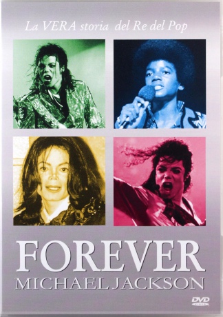 Michael Jackson - Forever - La Vera Storia Del Re Del Pop [DVD]