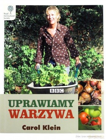 Uprawiamy warzywa - Carol Klein [KSIĄŻKA]