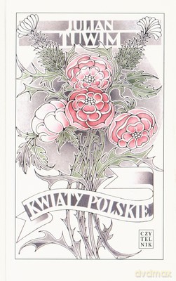 Kwiaty Polskie - Julian Tuwim [KSIĄŻKA]