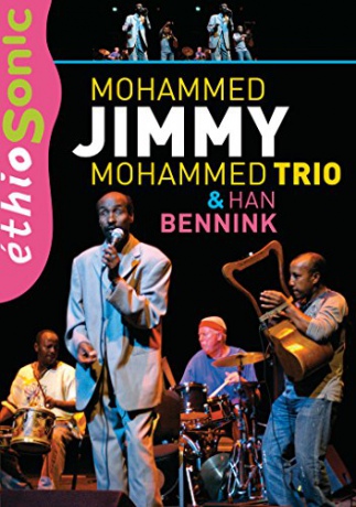 Mohammed Jimmy Mohammed Trio - Ethiosonic - With Han Bennink [DVD]