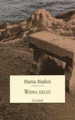 Wodna Zieleń - Marisa Madieri [KSIĄŻKA]