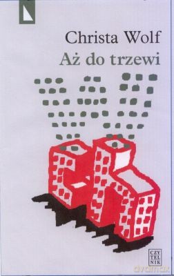 Aż do Trzewi - Christa Wolf [KSIĄŻKA]