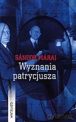 Wyznania Patrycjusza Wyd.II - Sandor Marai [KSIĄŻKA]