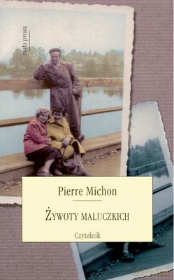 Żywoty Maluczkich - Pierre Michon [KSIĄŻKA]