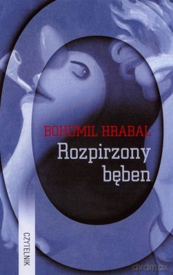 Rozpirzony Bęben - Bohumil Hrabal [KSIĄŻKA]