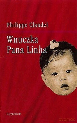 Wnuczka Pana Linha - Philippe Claudel [KSIĄŻKA]