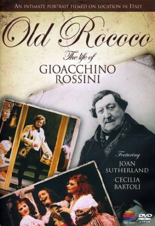 Old Rococo - The Life of Gioachinno Rossini [DVD]