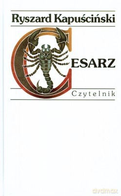Cesarz Wyd.XXI (twarda) - Ryszard Kapuściński [KSIĄŻKA]