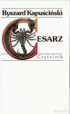 Cesarz Wyd.XVIII - Ryszard Kapuściński [KSIĄŻKA]