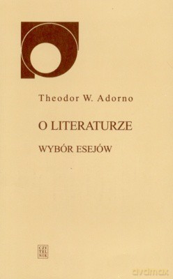 O Literaturze, Wybór Esejów - Theodor W.Adorno [KSIĄŻKA]