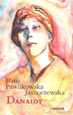 Danaidy - Maria Pawlikowska-Jasnorzewska [KSIĄŻKA]