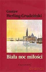 Biała Noc Miłości - Gustaw Herling-Grudziński [KSIĄŻKA]