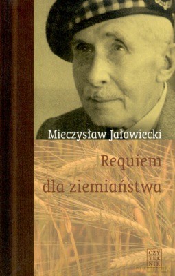 Requiem Dla Ziemiaństwa - Mieczysław Jałowiecki [KSIĄŻKA]