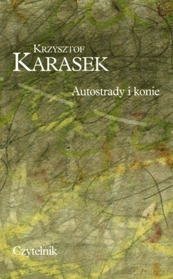 Autostrady i Konie - Krzysztof Karasek [KSIĄŻKA]