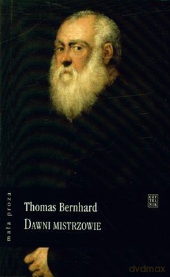 Dawni Mistrzowie - Thomas Bernhard [KSIĄŻKA]