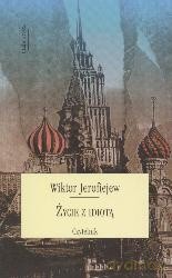 Życie z Idiotą - Wiktor Jerofiejew [KSIĄŻKA]