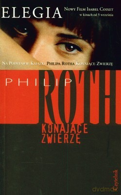 Konające Zwierzę Wyd 2 - Philip Roth [KSIĄŻKA]