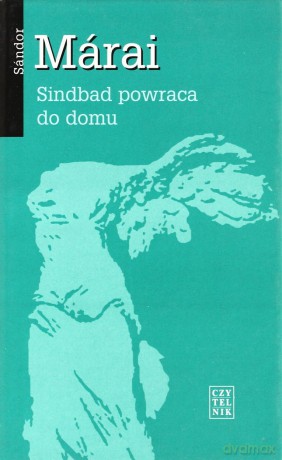 Sindbad Powraca do Domu (twarda) - Sandor Marai [KSIĄŻKA]