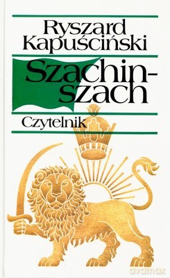 Szachinszach Wyd.XVI (twarda) - Ryszard Kapuściński [KSIĄŻKA]
