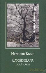 Autobiografia Duchowa - Broch Hermann [KSIĄŻKA]