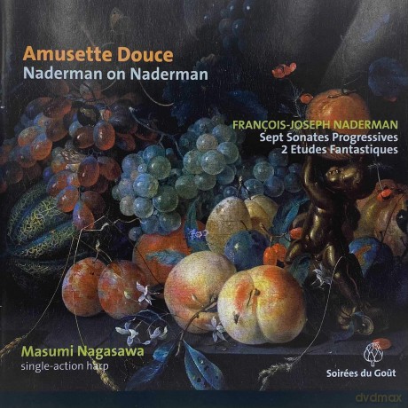 Naderman.F.-J.: Amusette Douce: Harfenmus [CD]