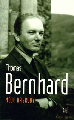 Moje Nagrody - Thomas Bernhard [KSIĄŻKA]