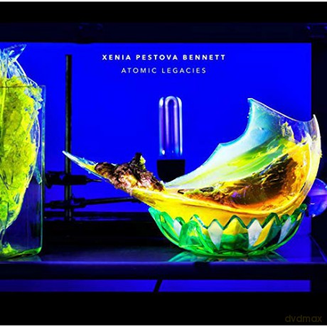 Xenia Pestova Bennett: Atomic Legacies [Winyl]