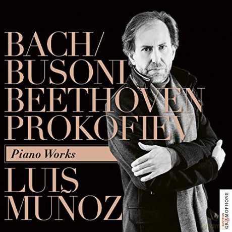 Luis Munoz: Bach/Busoni. Beethoven. Prokofiev: Piano Works [CD]