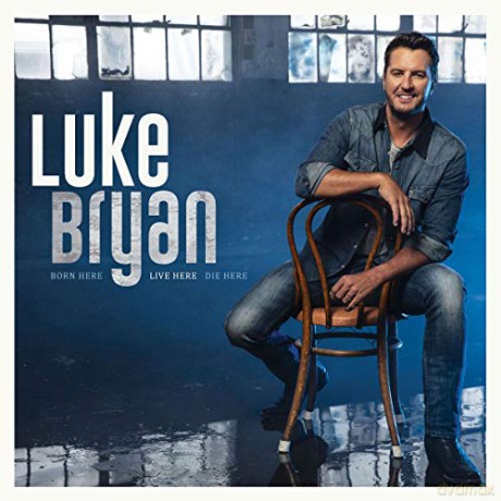 Luke Bryan: Born Here Live Here Die Here [CD]