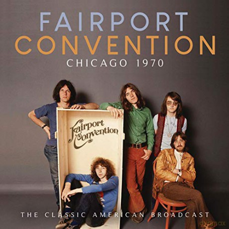 Fairport Convention: Chicago 1970 [CD]
