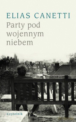 Party Pod Wojennym Niebem - Canetti Elias [KSIĄŻKA]