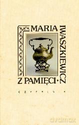 Z Pamięci - Maria Iwaszkiewicz [KSIĄŻKA]