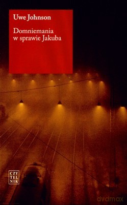 Domniemania w Sprawie Jakuba - Uwe Johnson [KSIĄŻKA]