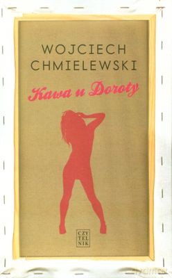 Kawa u Doroty - Wojciech Chmielewski [KSIĄŻKA]
